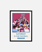 ART OF x West Ham Saturday Is For Football Framed Print | WHUFC Art